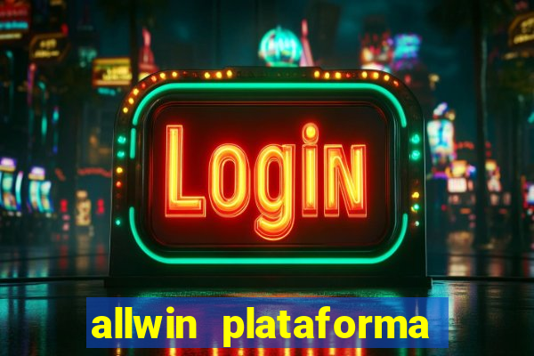 allwin plataforma de jogos